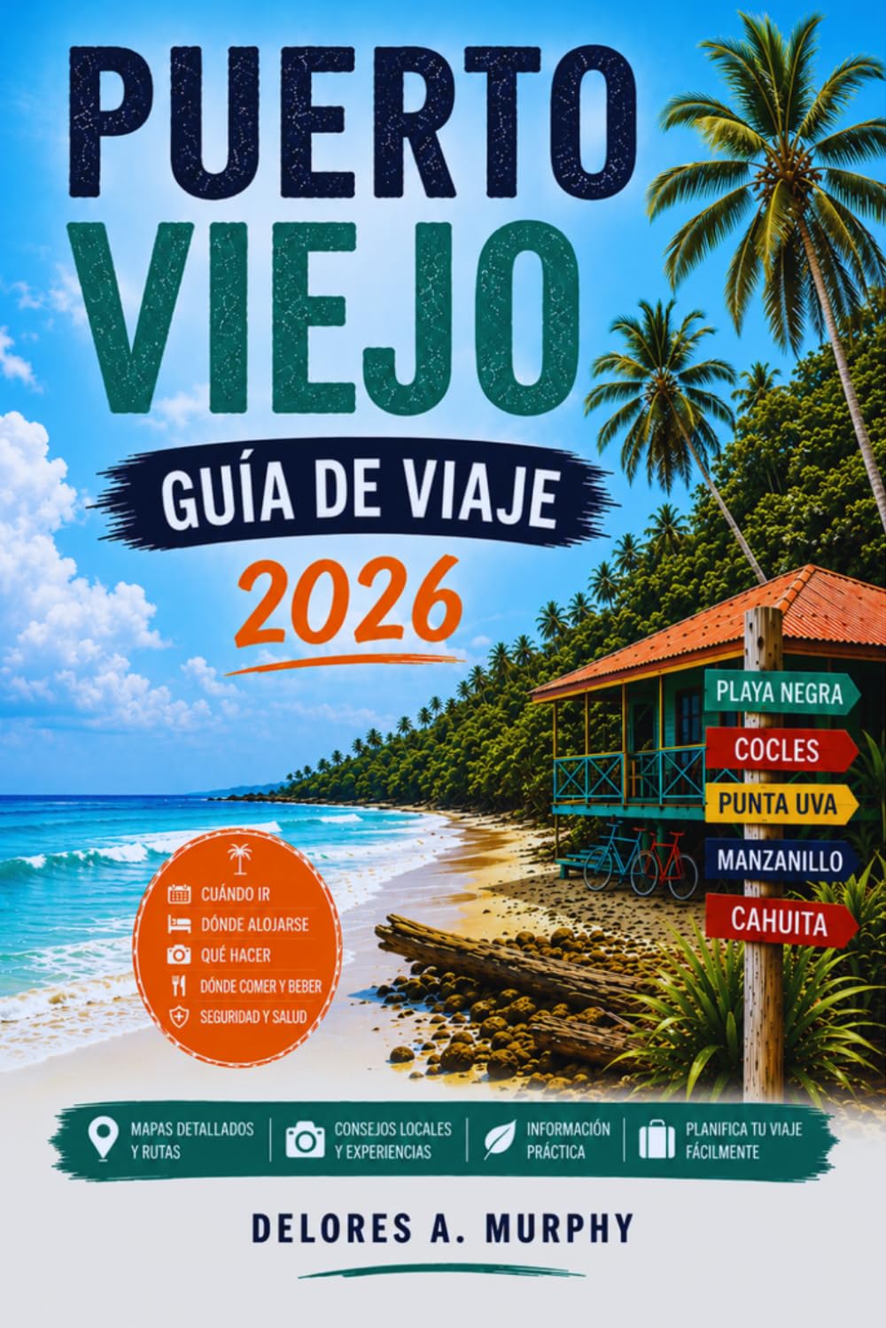 PUERTO VIEJO GUÍA DE VIAJE 2026: Para visitantes primerizos a Costa Rica que buscan planes sencillos y escapadas al Caribe