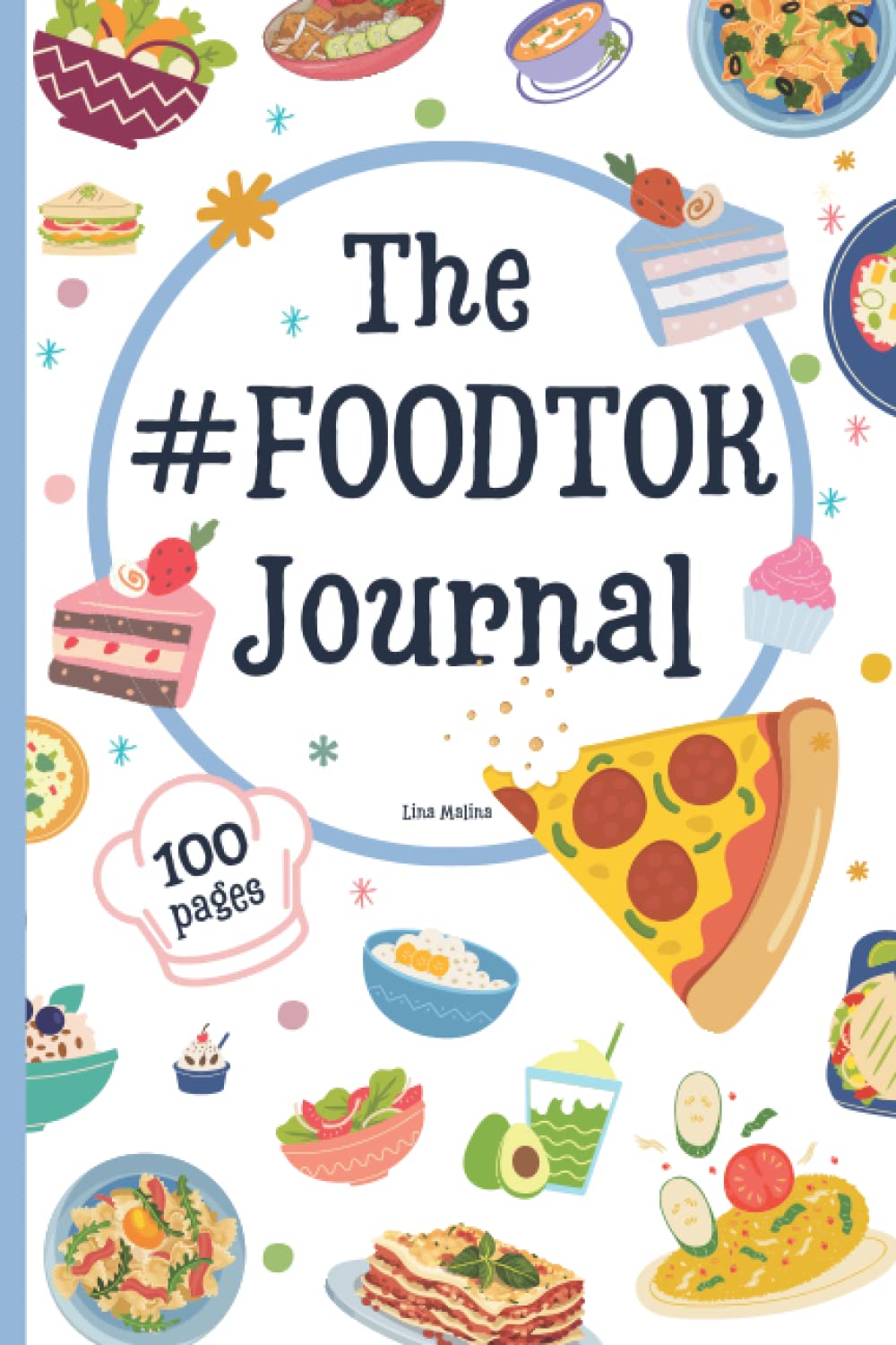 The #FoodTok Journal, the trendy Recipe Book: Collect and Cook Your Favourite Recipes from Your favorite Influencers!