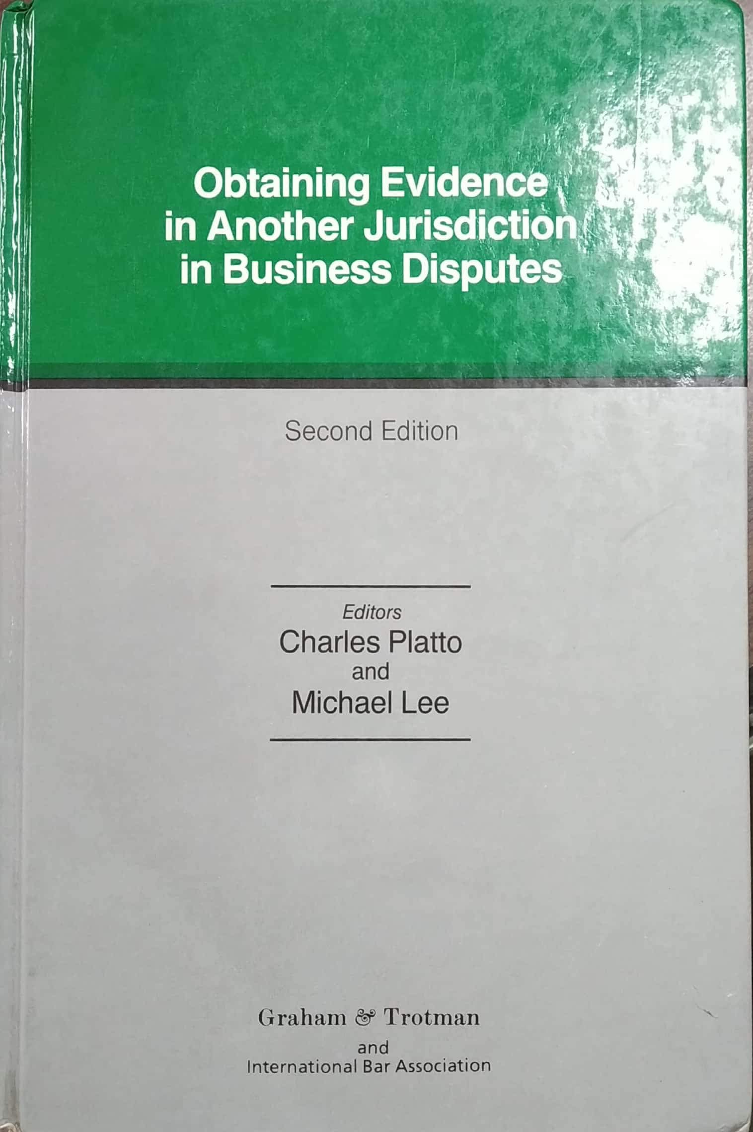 Buy Obtaining Evidence in Another Jurisdiction in Business Disputes (International Bar Association Series) — BookShops.in