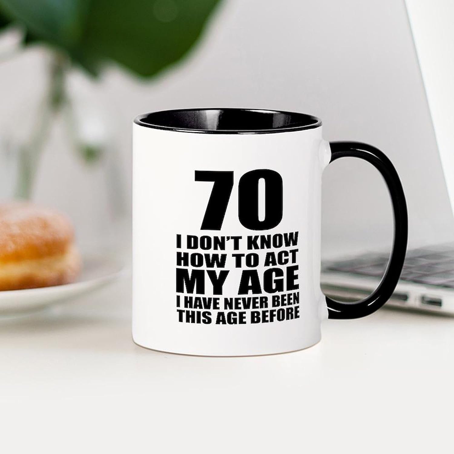 CafePress 70 I Do Not Know How To Act My Age Birt Mug 11 oz (325 ml) Ceramic Coffee Mug