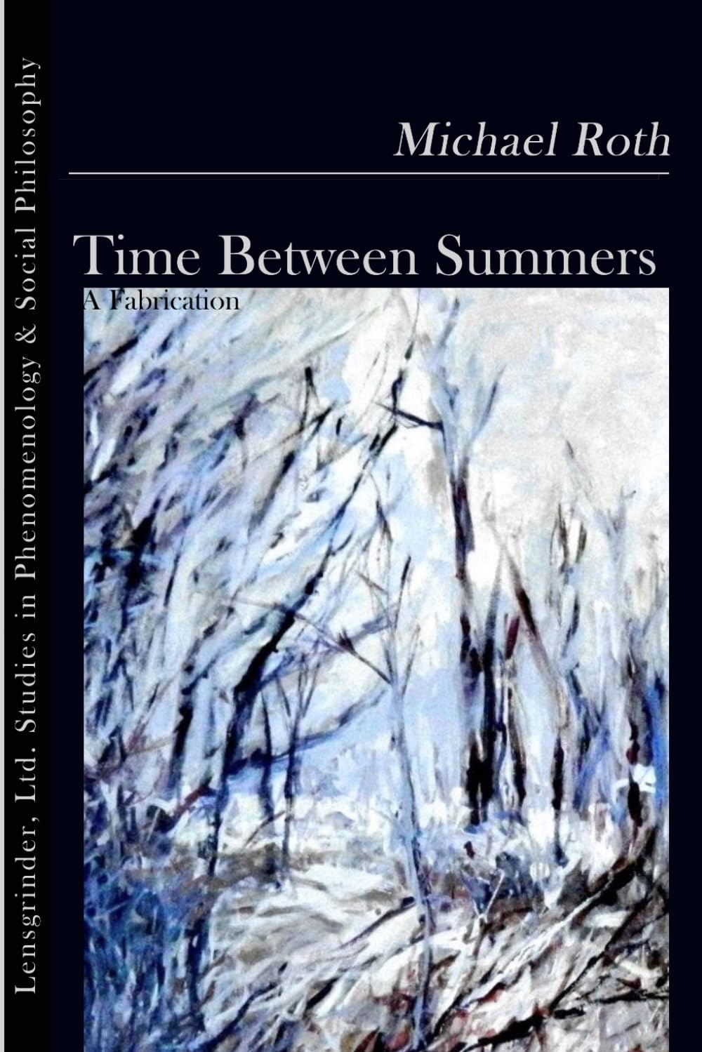 Time Between Summers: A Fabrication (Ben Thorne)