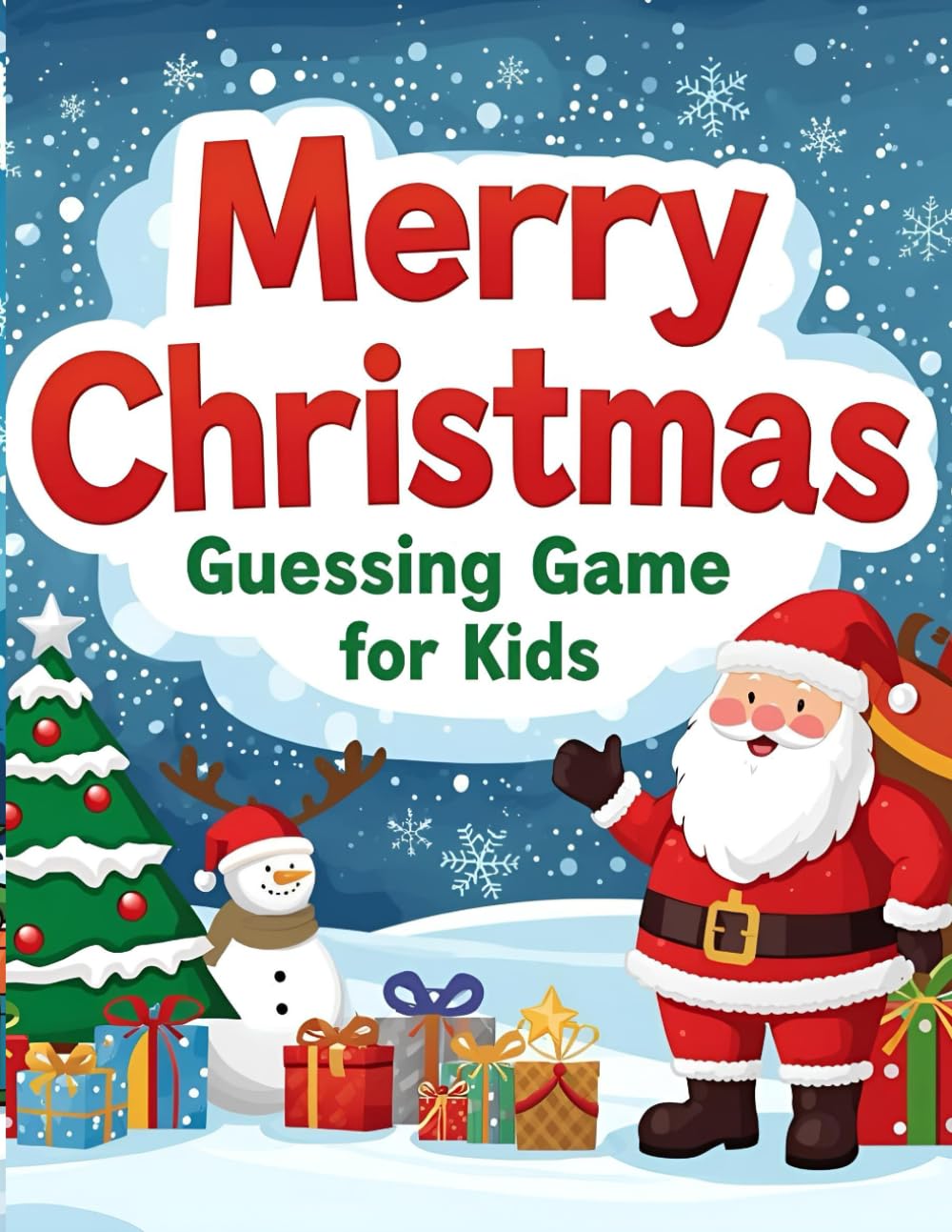 MERRY CHRISTMAS GUESSING GAME FOR KIDS: Fun Challenges and Festive Surprises for a Joyful Holiday!