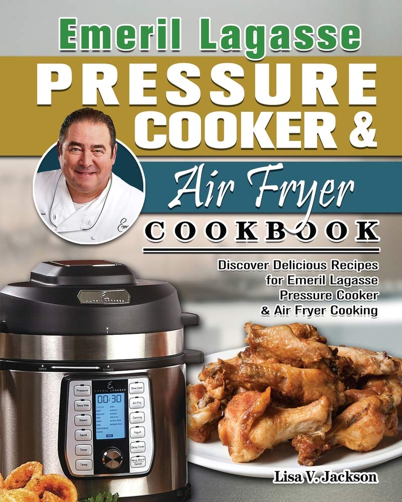 Emeril Lagasse Pressure Cooker & Air... by Lisa V. Jackson