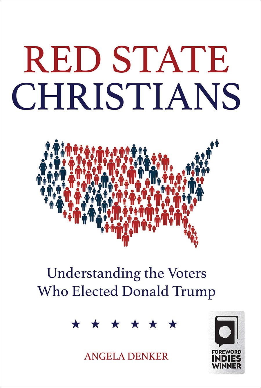 Red State Christians: Understanding the Voters Who Elected Donald Trump