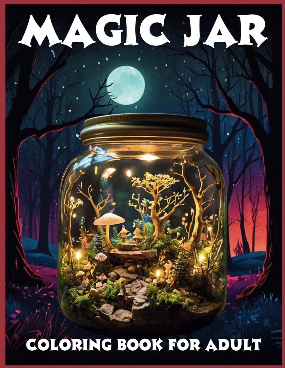 Magic Jar Coloring Book for Adults: Glass Jar Coloring Book