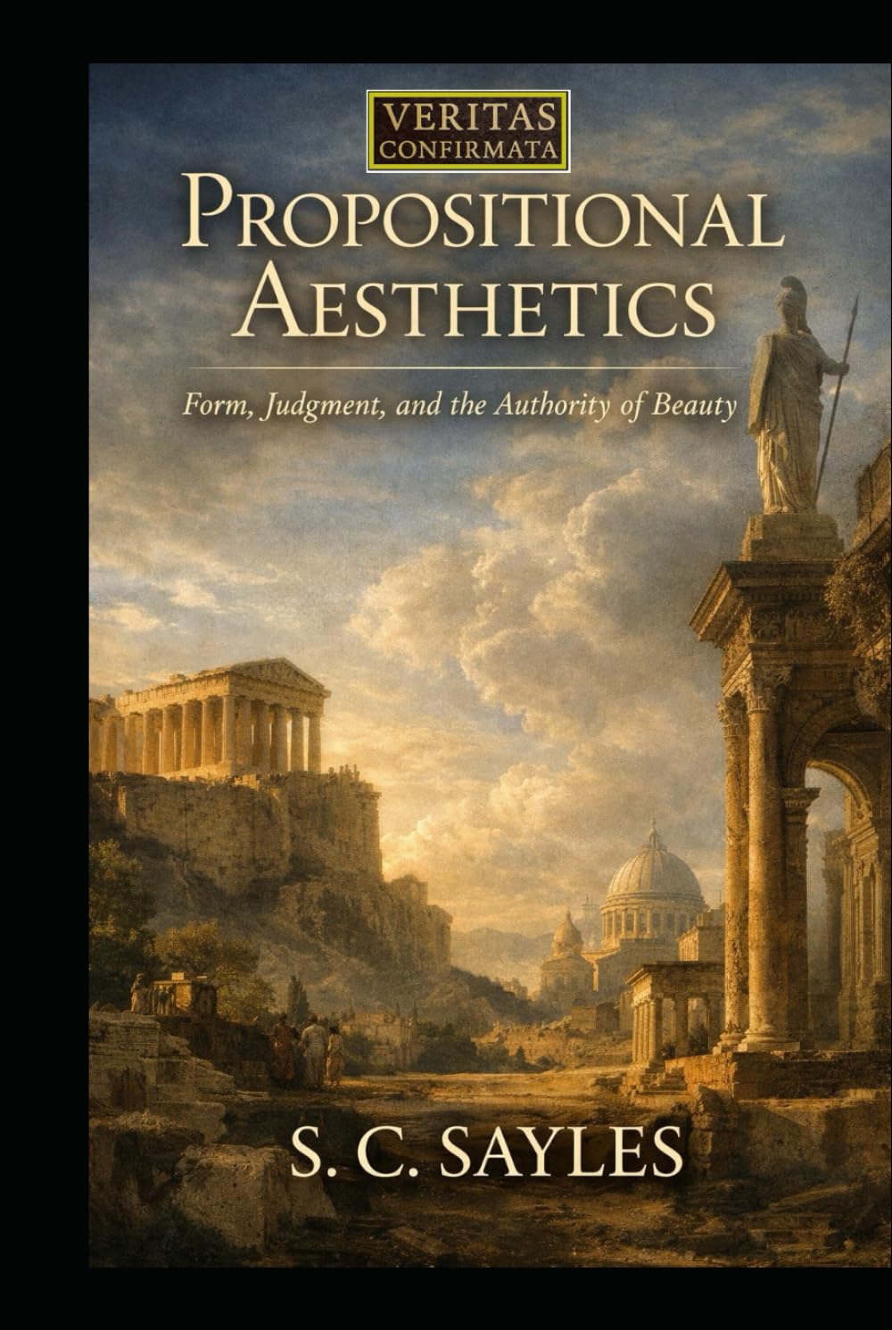 PROPOSITIONAL AESTHETICS: Form, Judgment, and the Authority of Beauty