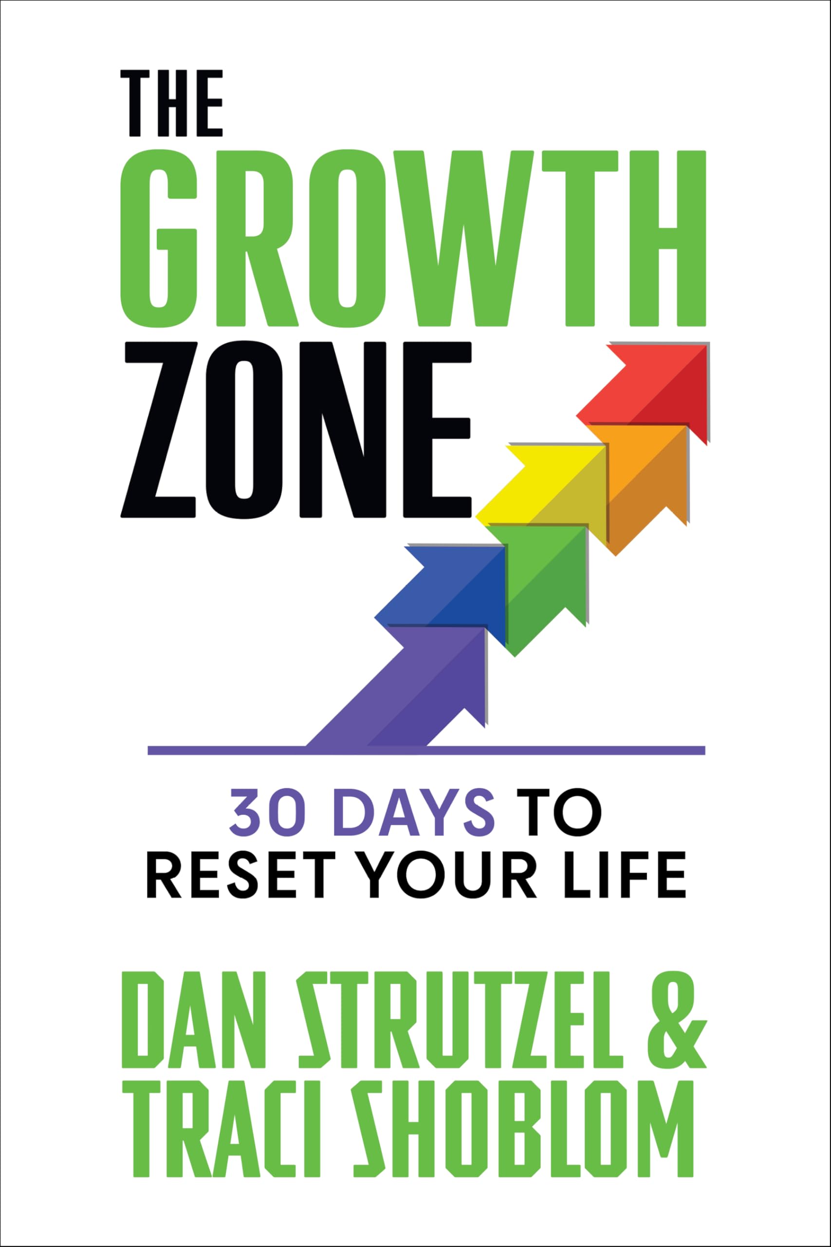 The Growth Zone: 30 Days to Reset Your Life