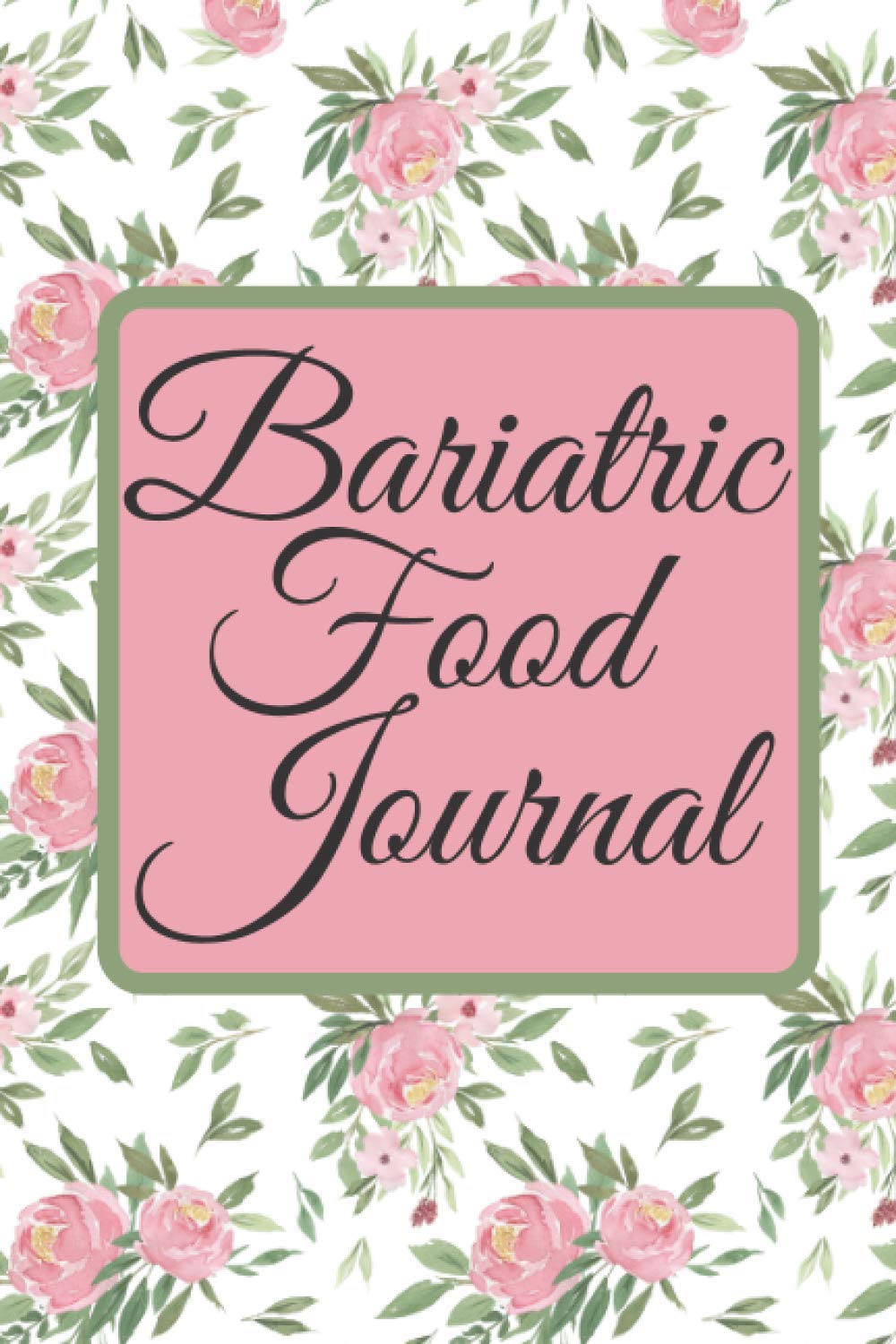 Bariatric food journal: Gastric Sleeve Daily Log Book |Notebook and Tracker for Recording Daily Meals |gastric sleeve diet book |gastric sleeve diet ... diet journal|gastric sleeve food journal