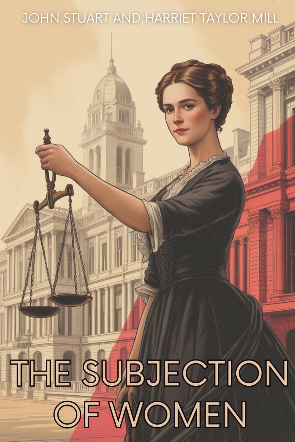 The Subjection of Women: A Landmark Essay on Women’s Rights and Equality (Annotated)