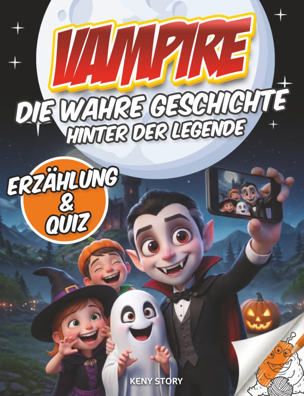 Vampire: Die wahre Geschichte hinter der Legende – Kinder entdecken Vampirmythen, Dracula, Folklore, Geschichte, Quiz und Ausmalbilder
