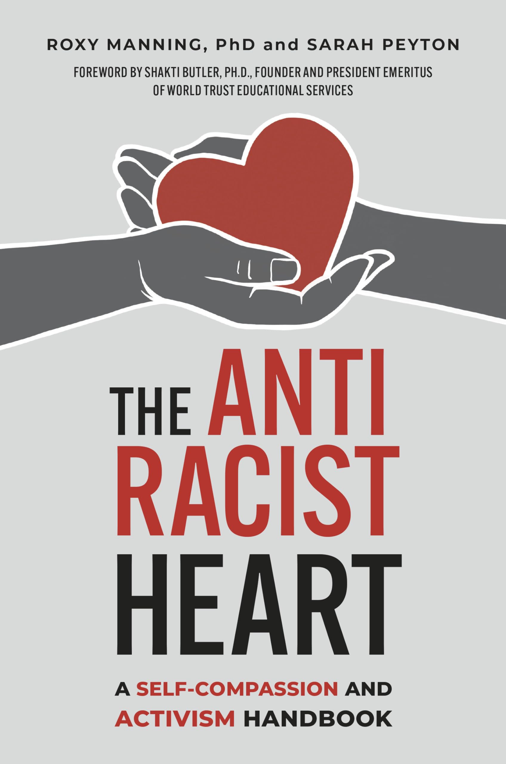 The Antiracist Heart: A Self-Compassion and Activism Handbook Paperback – Import, 29 August 2023