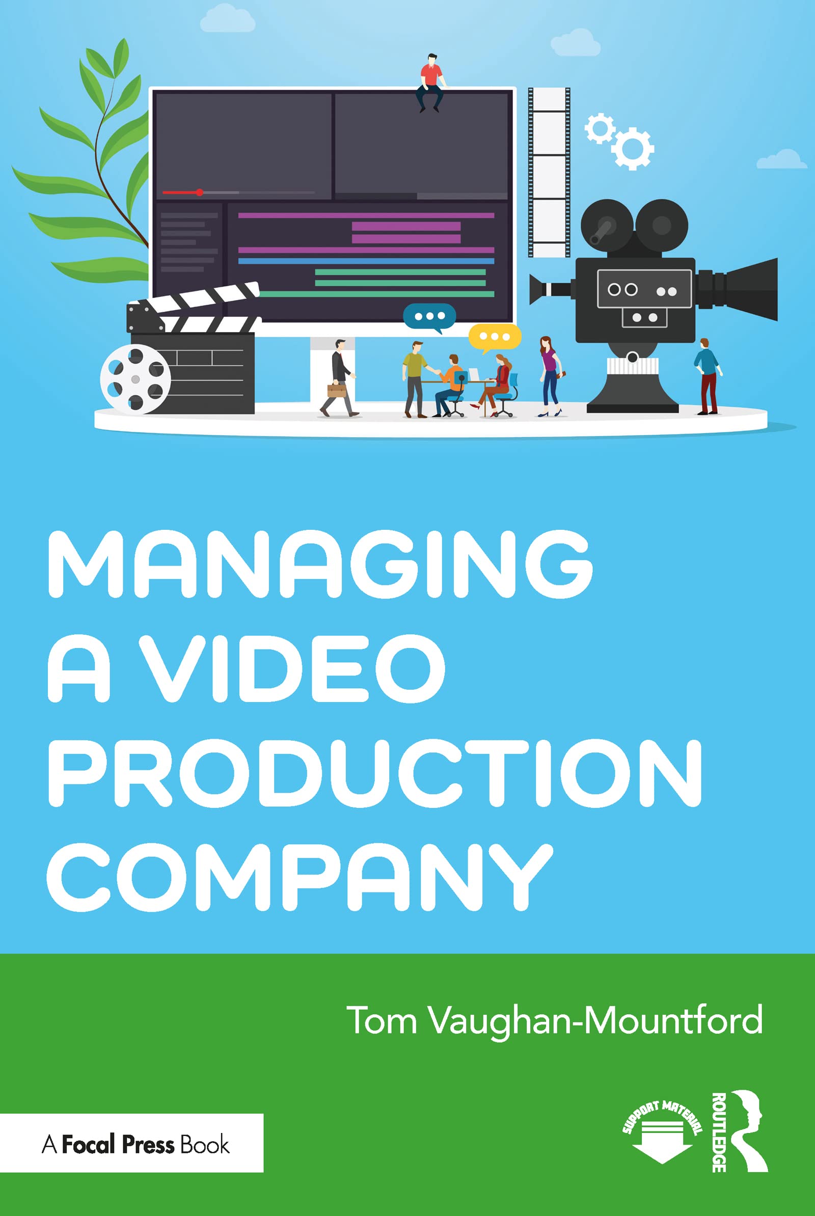 Managing a Video Production Company 1st Edition
