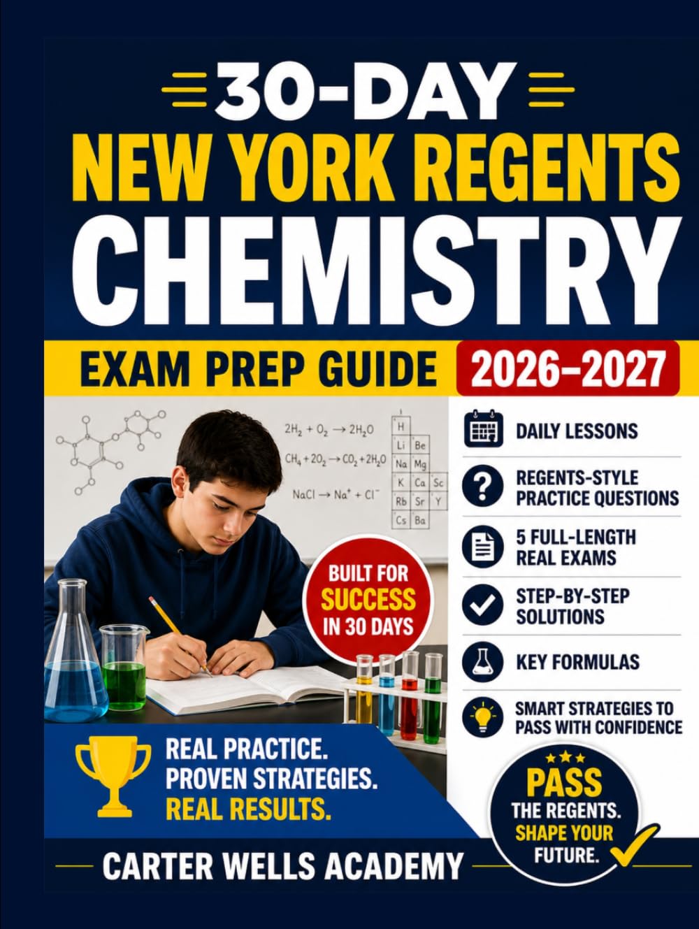 30-Day New York Regents Chemistry Exam Prep Guide 2026–2027: Daily Lessons, Regents-Style Practice Questions, 5 Full-Length Real Exams, Step-by-Step ... with Confidence (Regents Success in 30 Days™)