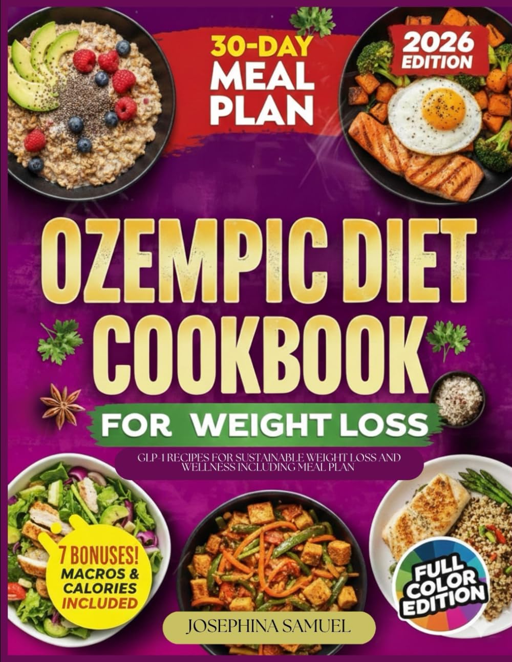 OZEMPIC DIET COOKBOOK: GLP-1 RECIPES FOR SUSTAINABLE WEIGHT LOSS AND WELLNESS INCLUDING MEAL PLAN