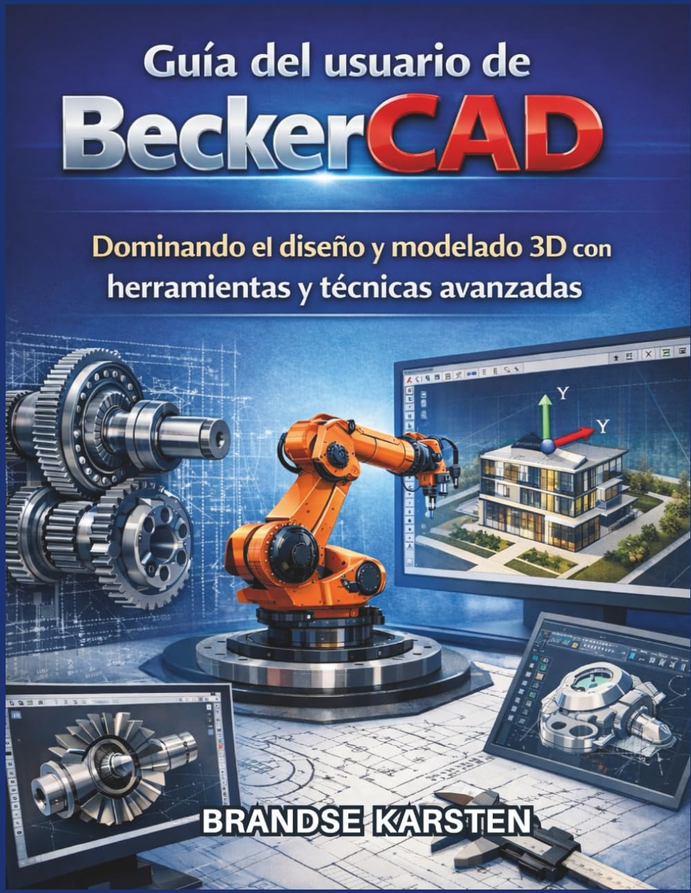 Guía del usuario de BeckerCAD: Dominando el diseño y modelado 3D con herramientas y técnicas avanzadas