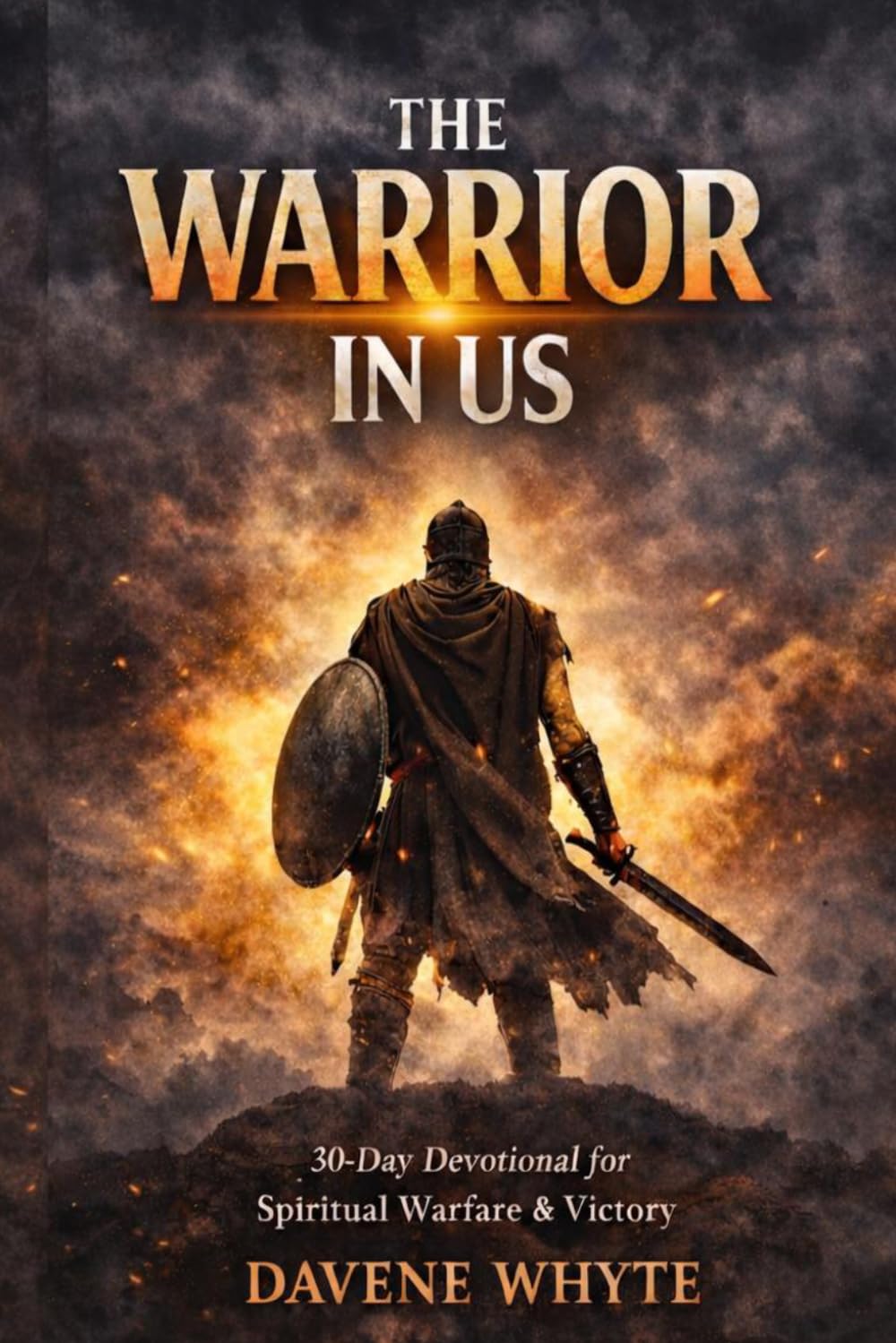 The Warrior In Us: 30-Day Devotional