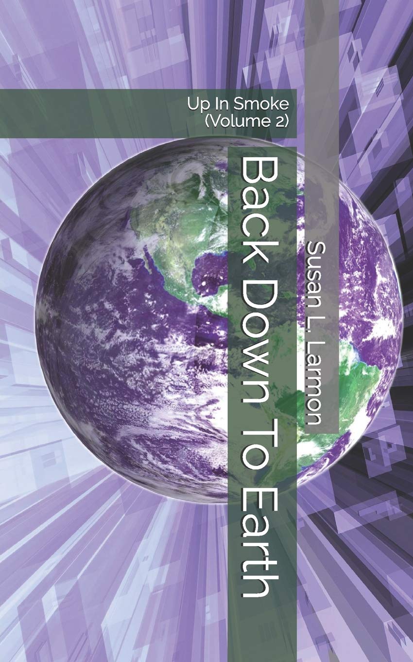 Back Down to Earth: Up in Smoke (Volume 2)