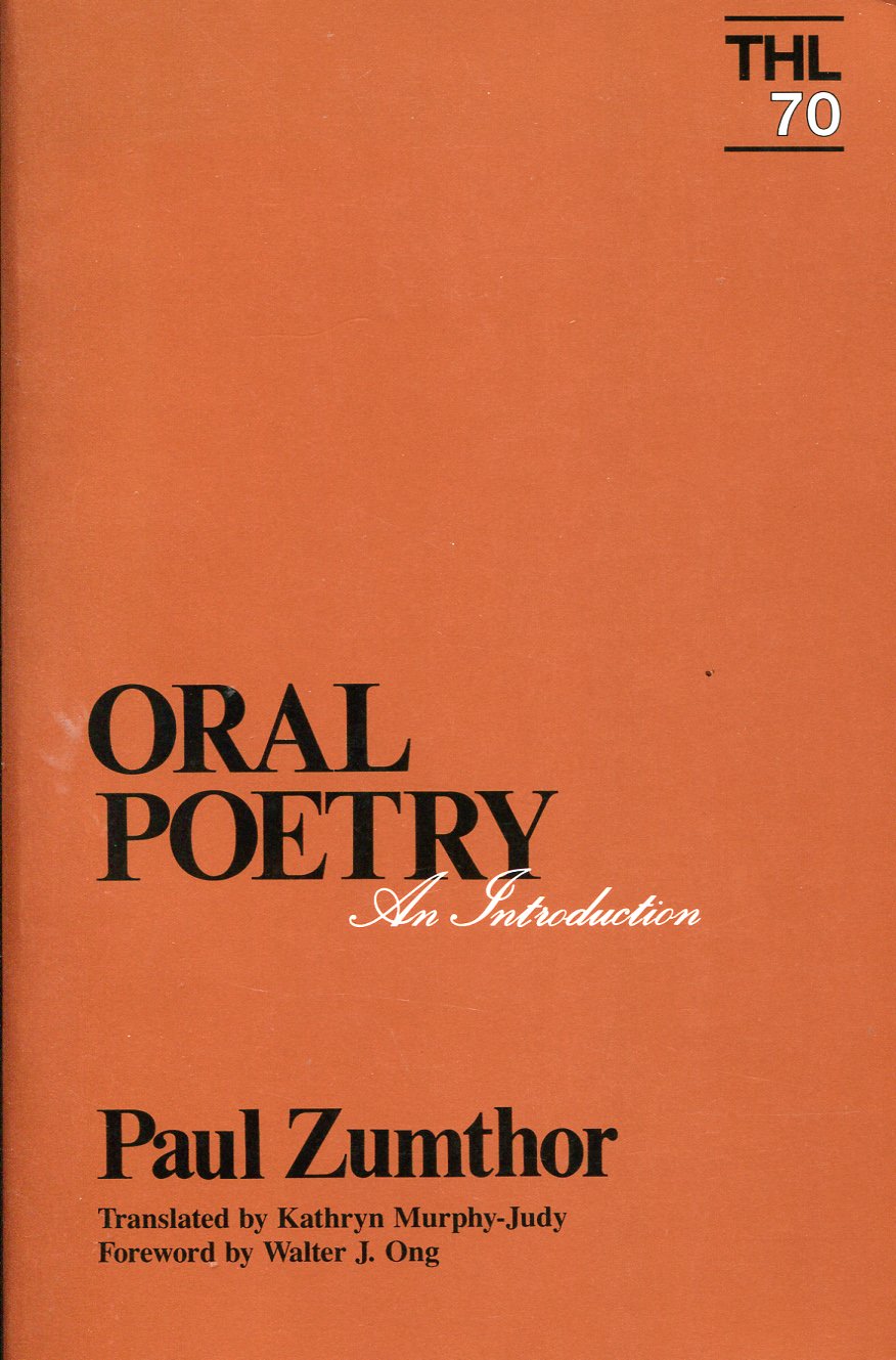 Oral Poetry: An Introduction (Volume 70) (Theory and History of Literature)