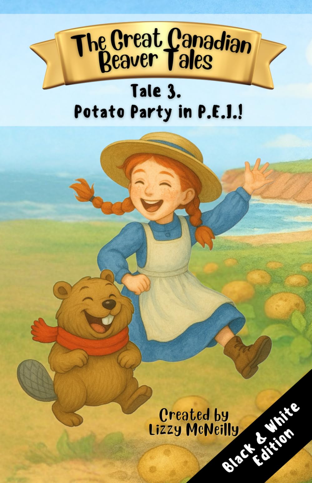 The Great Canadian Beaver Tails (featuring Bruno!): Tale 3. Potato Party in P.E.I.! (The Great Canadian Beaver Tails! (black-and-white editions))