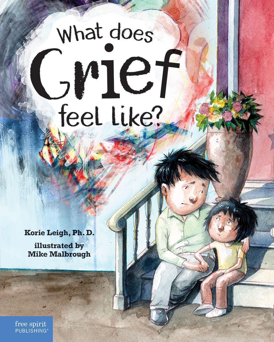 What Does Grief Feel Like? Korie Leigh,  Hardback