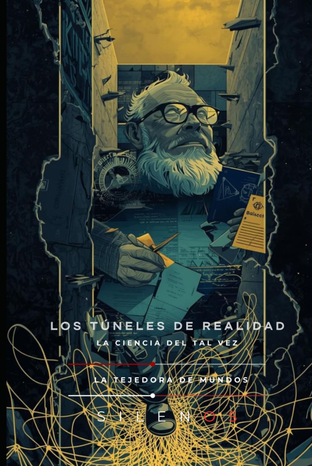 LOS TÚNELES DE REALIDAD: Robert Anton Wilson y la Ciencia del Tal Vez (Illuminati)
