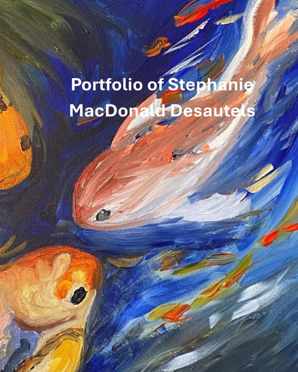 Art Portfolio Stephanie MacDonald Desautels : Livre de peinture mixed medium et huiles