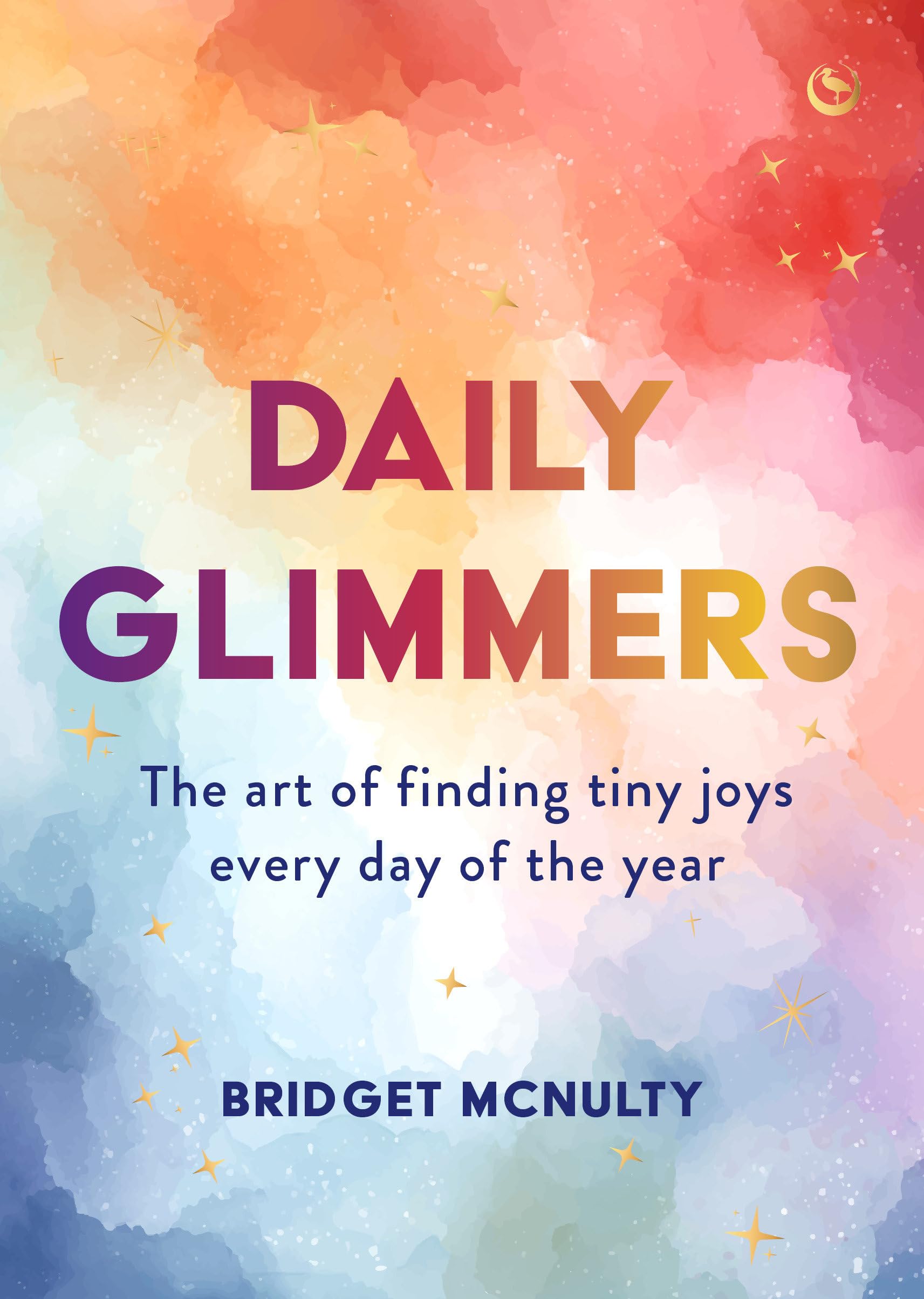 Daily Glimmers: : The art of finding tiny joys every day of the