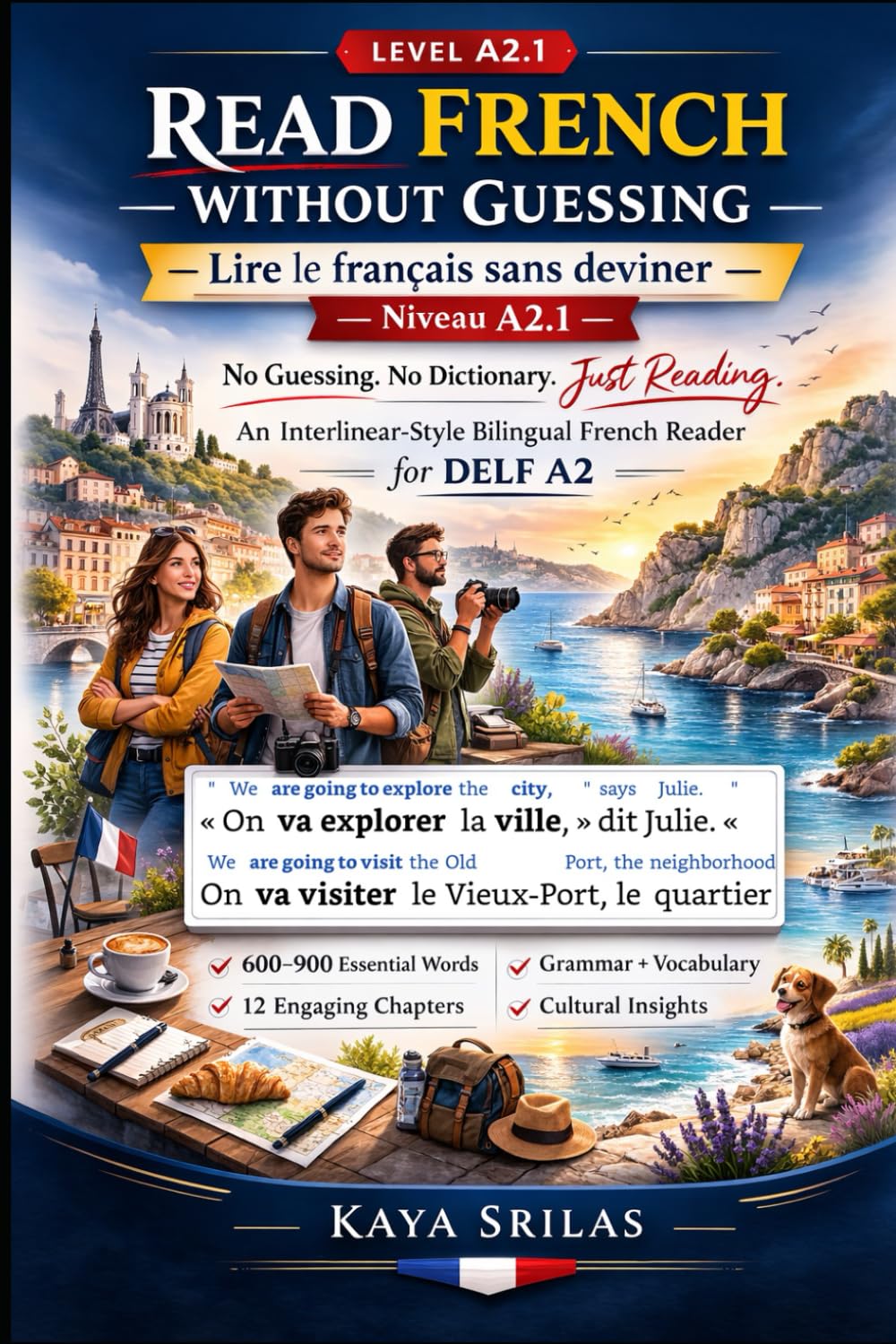Read French Without Guessing — Level A2.1 / Lire le français sans deviner — Niveau A2.1: No Guessing. No Dictionary. Just Reading. An ... Guessing / Lire le français sans deviner)
