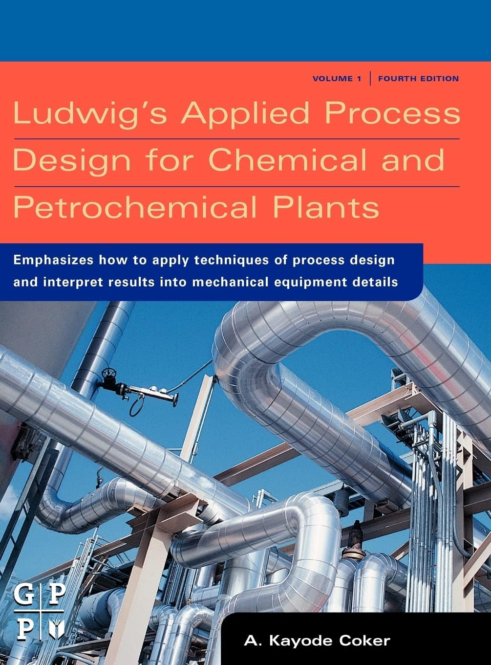 Ludwig's Applied Process Design for Chemical and Petrochemical Plants 4th Edition