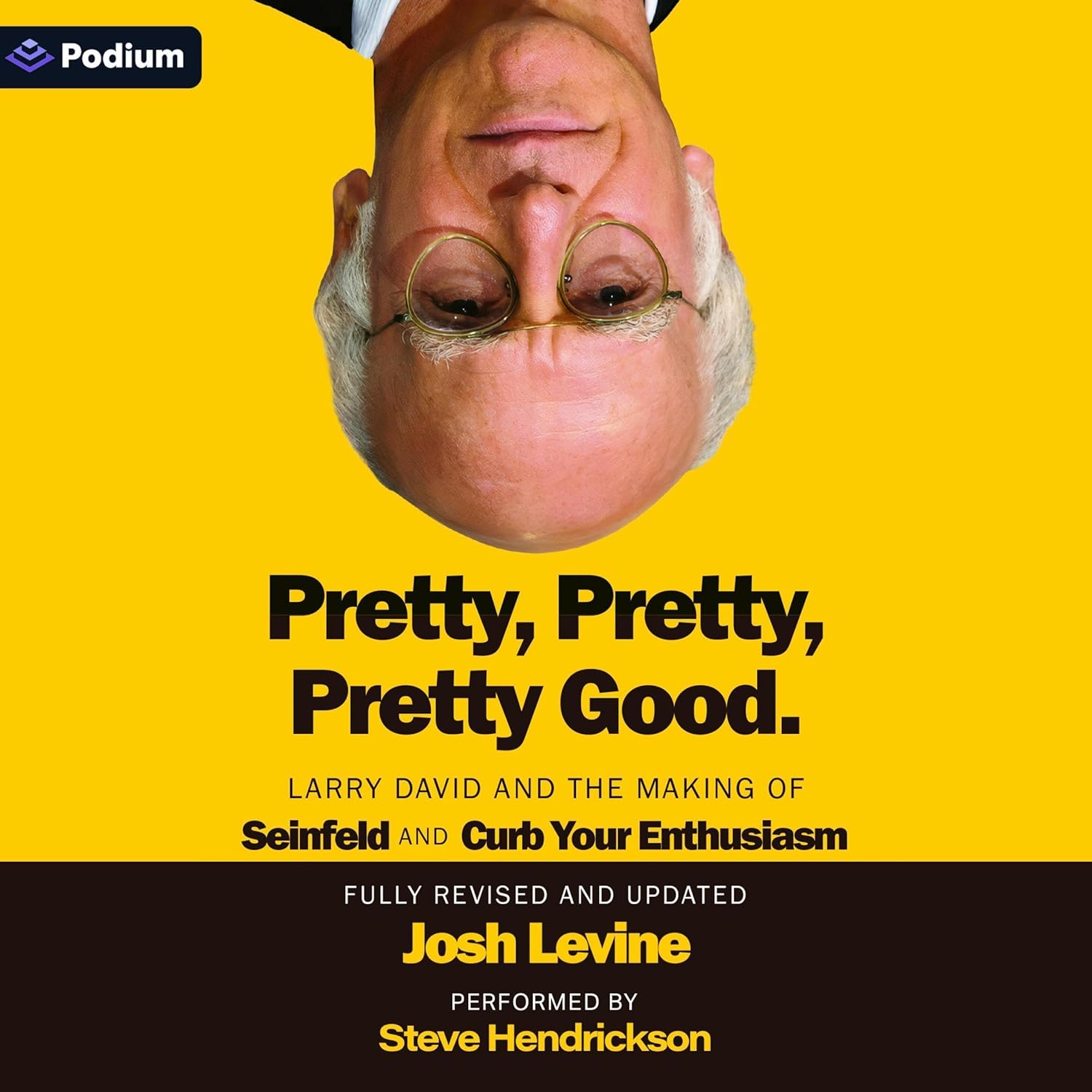 Pretty, Pretty, Pretty Good: Larry David and the Making of Seinfeld and Curb Your Enthusiasm, Fully Revised and Updated    
	                
	            

                 
                        Audible Audiobook 
                  
                        – Unabridged