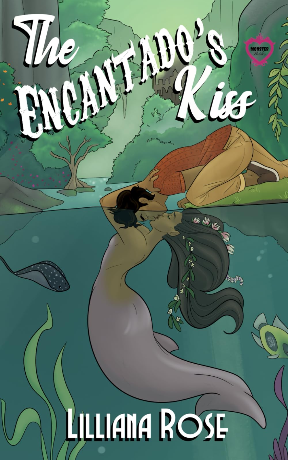The Encantado's Kiss: A Monster Brides Romance