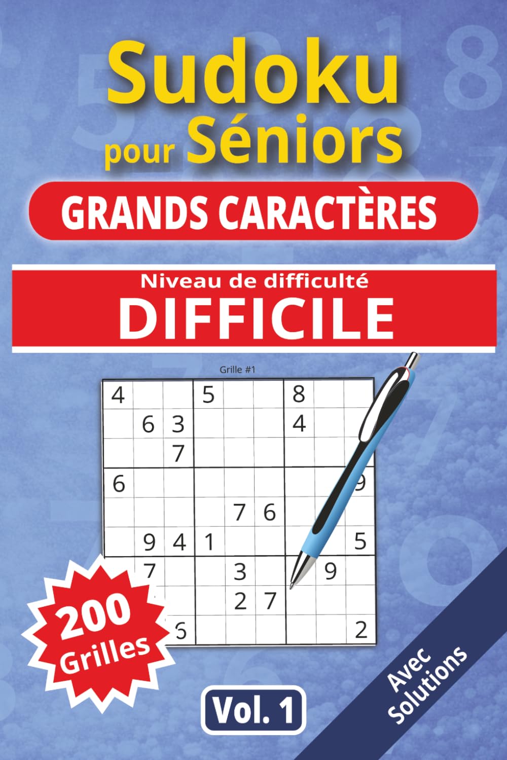 Sudoku pour séniors, Grands caractères, Niveau Difficile, Vol. 1: 200 grilles Difficiles, livre sudoku senior, grands caractères, sudoku facile à ... Sudoku pour séniors, Grands caractères)