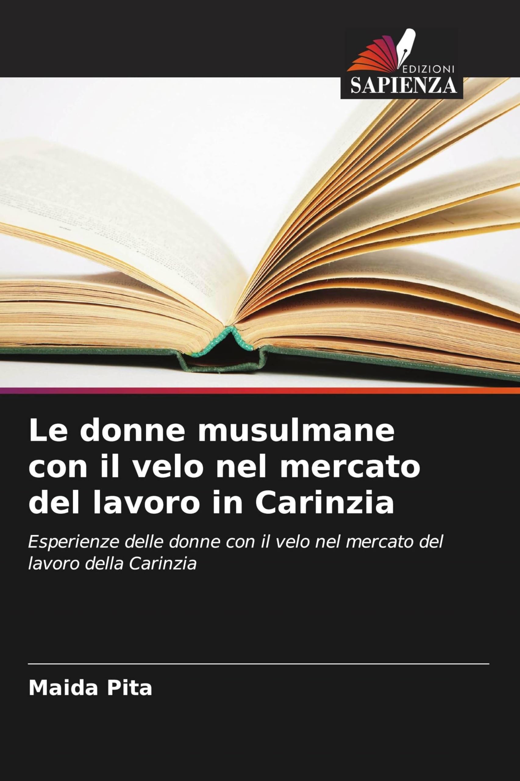 Le donne musulmane con il velo nel mercato del lavoro in Carinzia: Esperienze delle donne con il velo nel mercato del lavoro della Carinzia