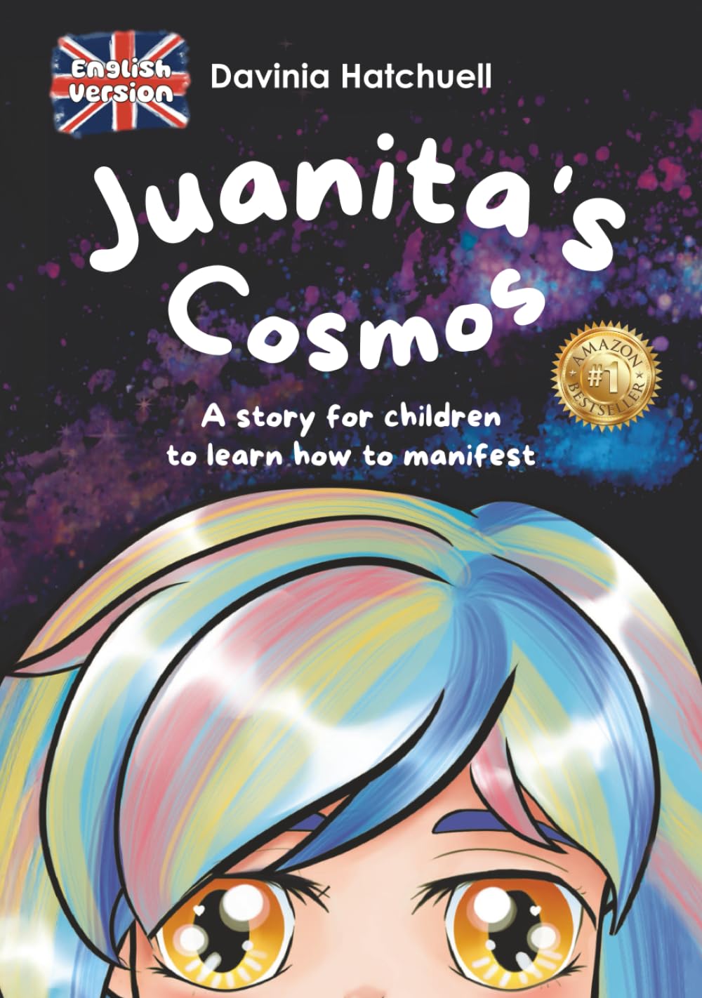 Juanita's Cosmos: A story for children to know how to manifest
