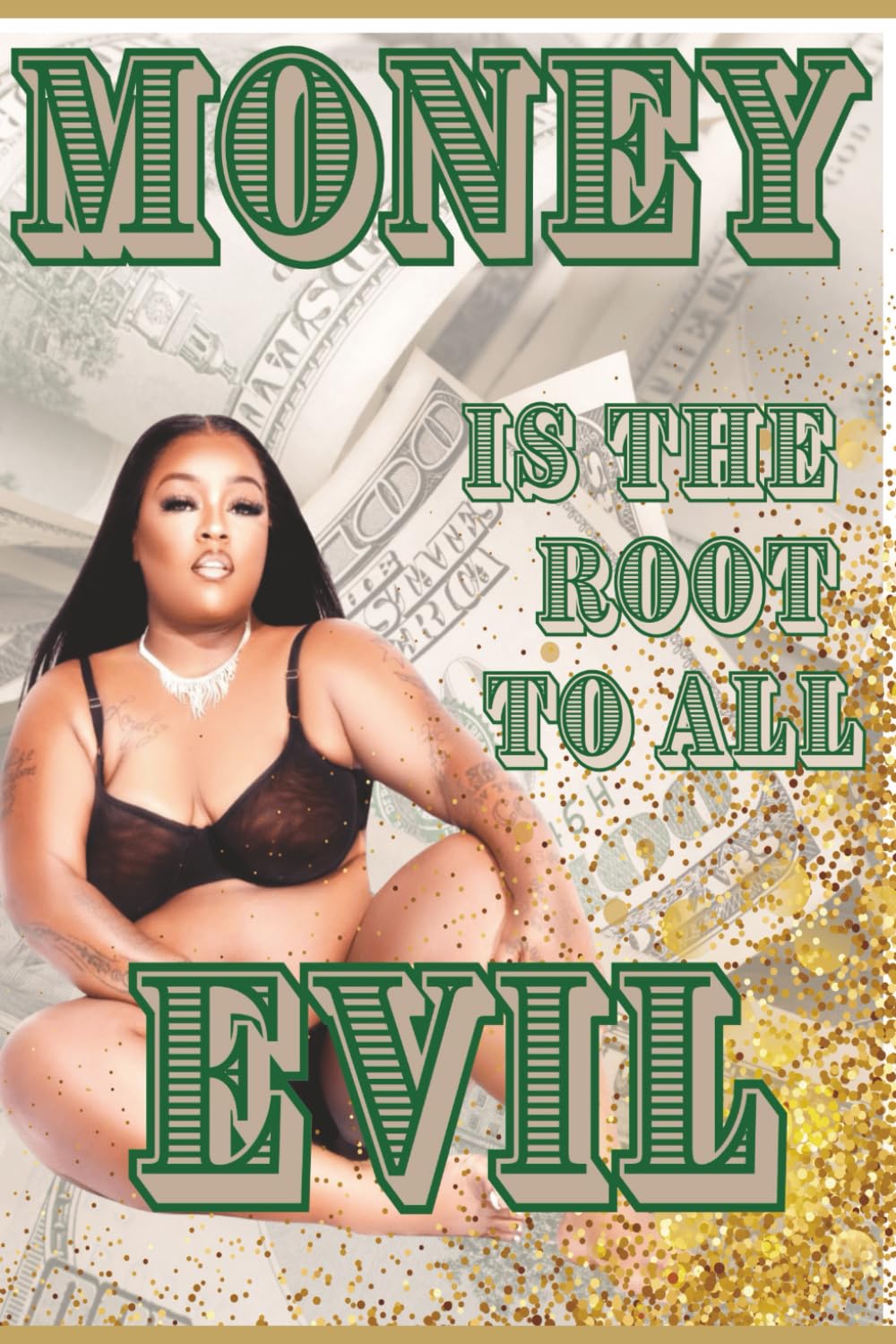 Money Is The Root To All Evil