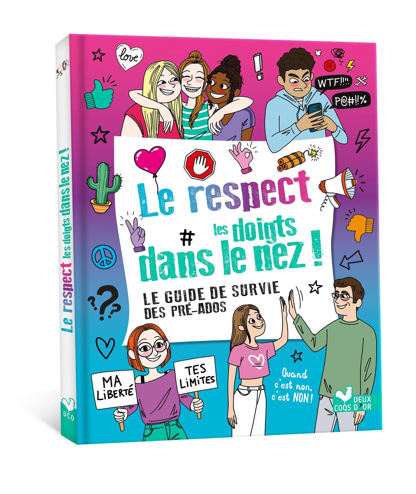 Le respect les doigts dans le nez !: Le guide de survie des pré-ados