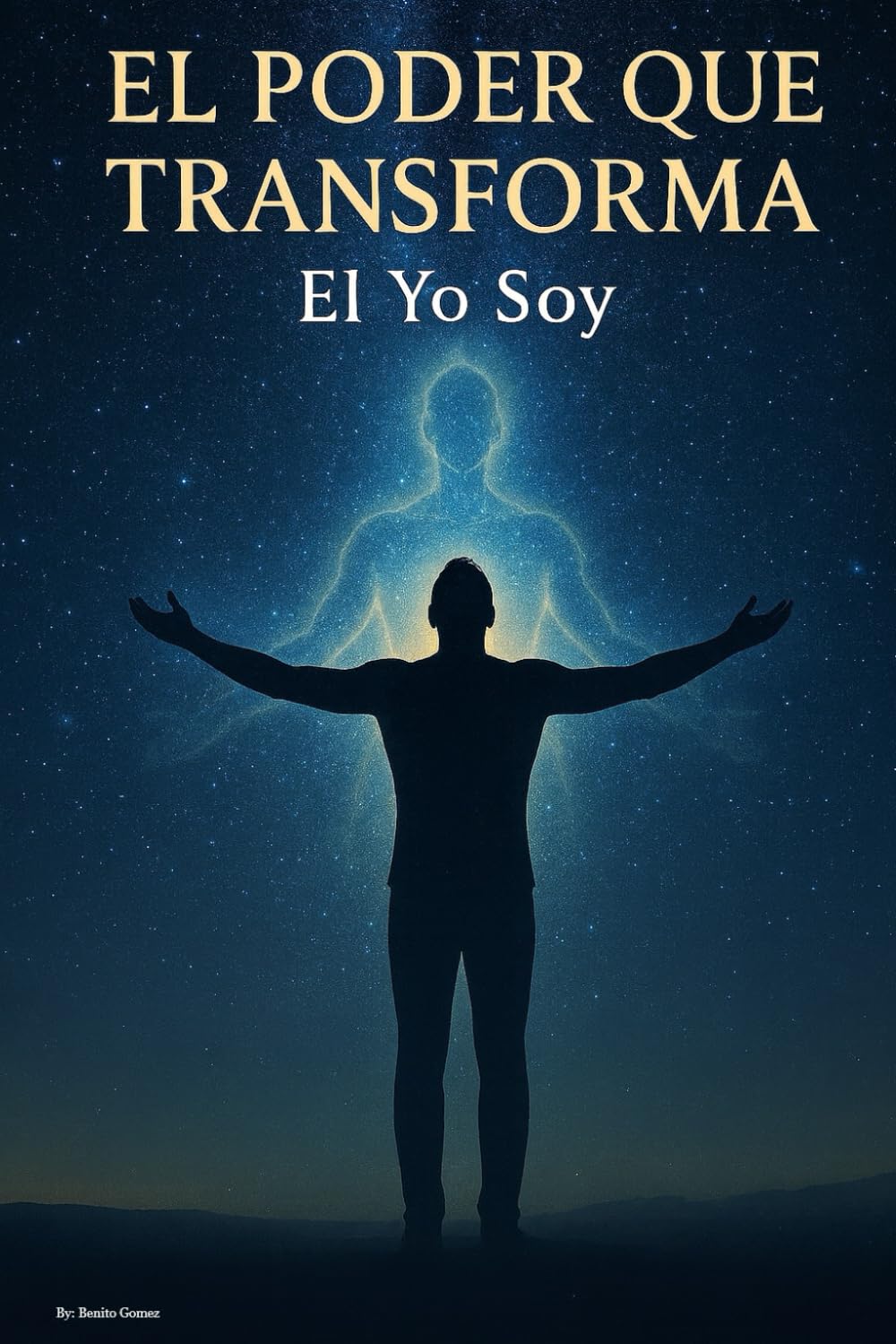 EL PODER QUE TRANSFORMA: "EL YO SOY"