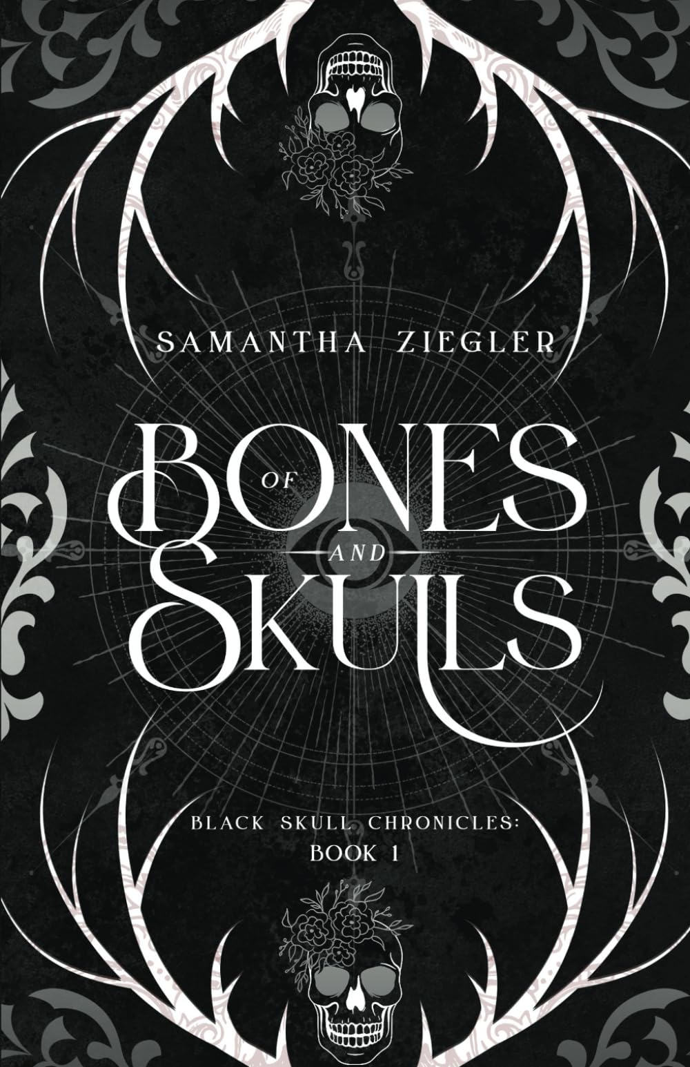 Of Bones and Skulls: Black Skull Chronicles Book 1