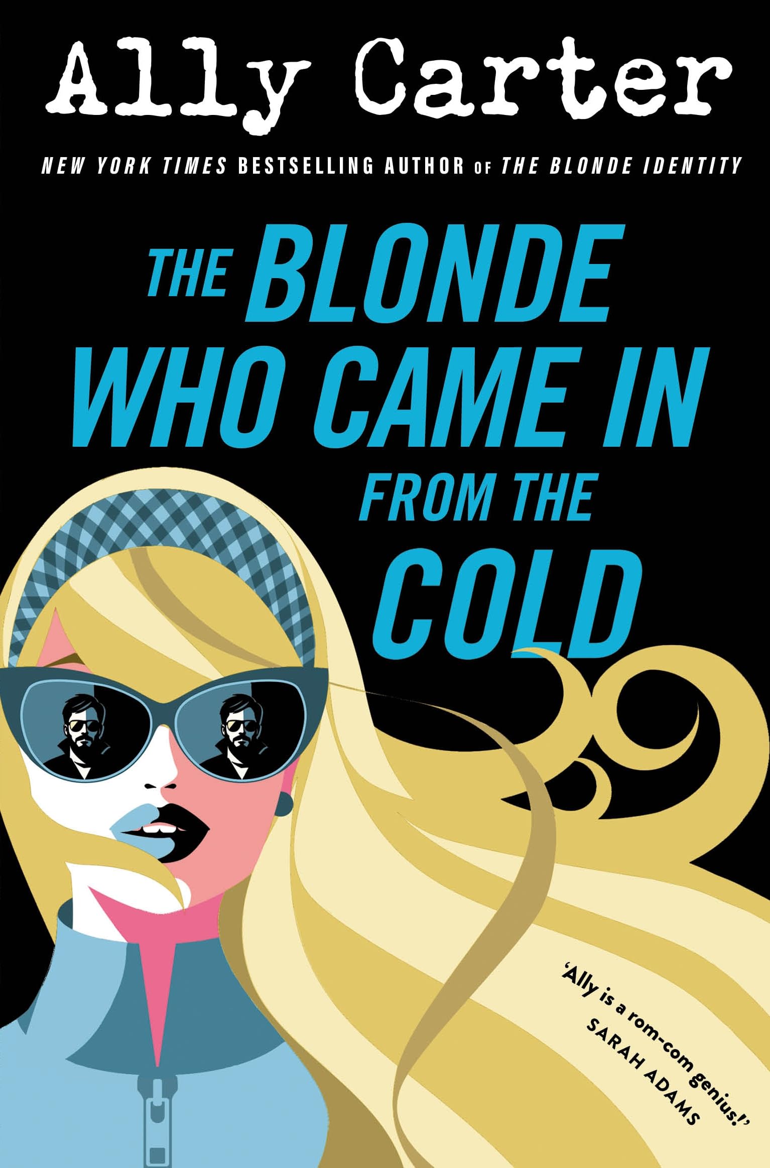 The Blonde Who Came in from the Cold: An Action Packed, Hilarious Rivals-to-Lovers Rom Com