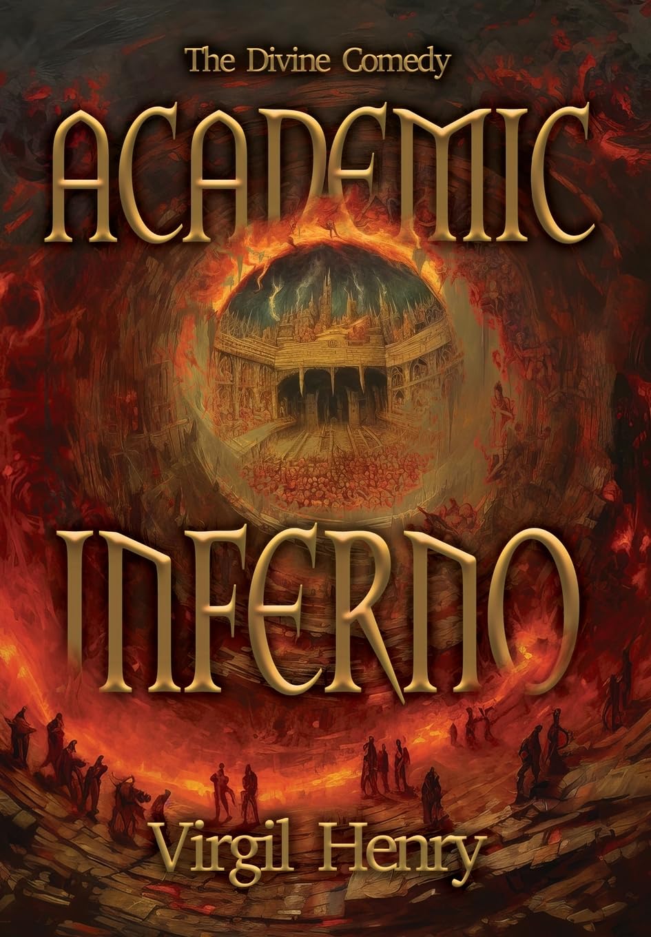 Academic Inferno: My Academic Trip Through Adjunct Hell (Divine Comedy)