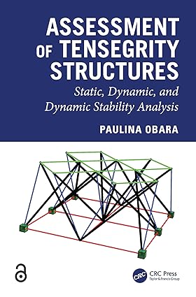 Assessment of Tensegrity Structures: Static, Dynamic, and Dynamic Stability Analysis book cover