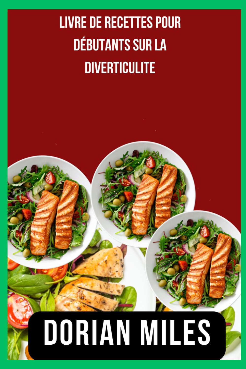 Livre de recettes pour débutants sur la diverticulite: Recettes faciles et bonnes pour l'intestin