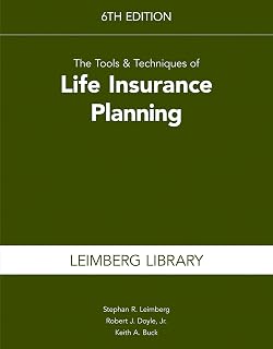 The Tools & Techniques of Life Insurance Planning, 6th edition