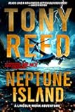 Neptune Island: A Fast-Paced Action-Adventure Thriller (A Lincoln Monk Adventure)