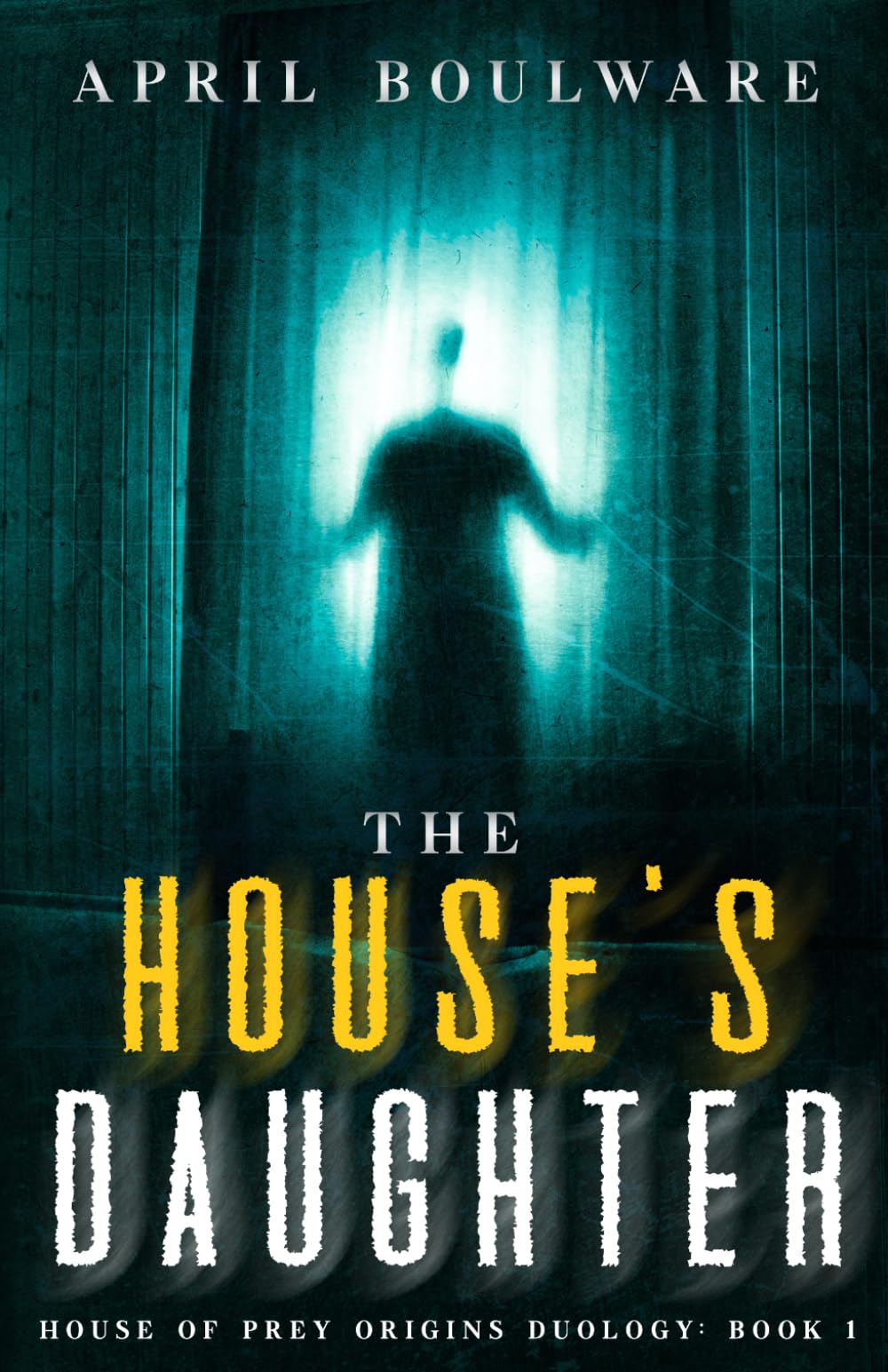 The House's Daughter: Book One of The House of Prey: Origins Duology | A Haunting Psychological Horror: 1