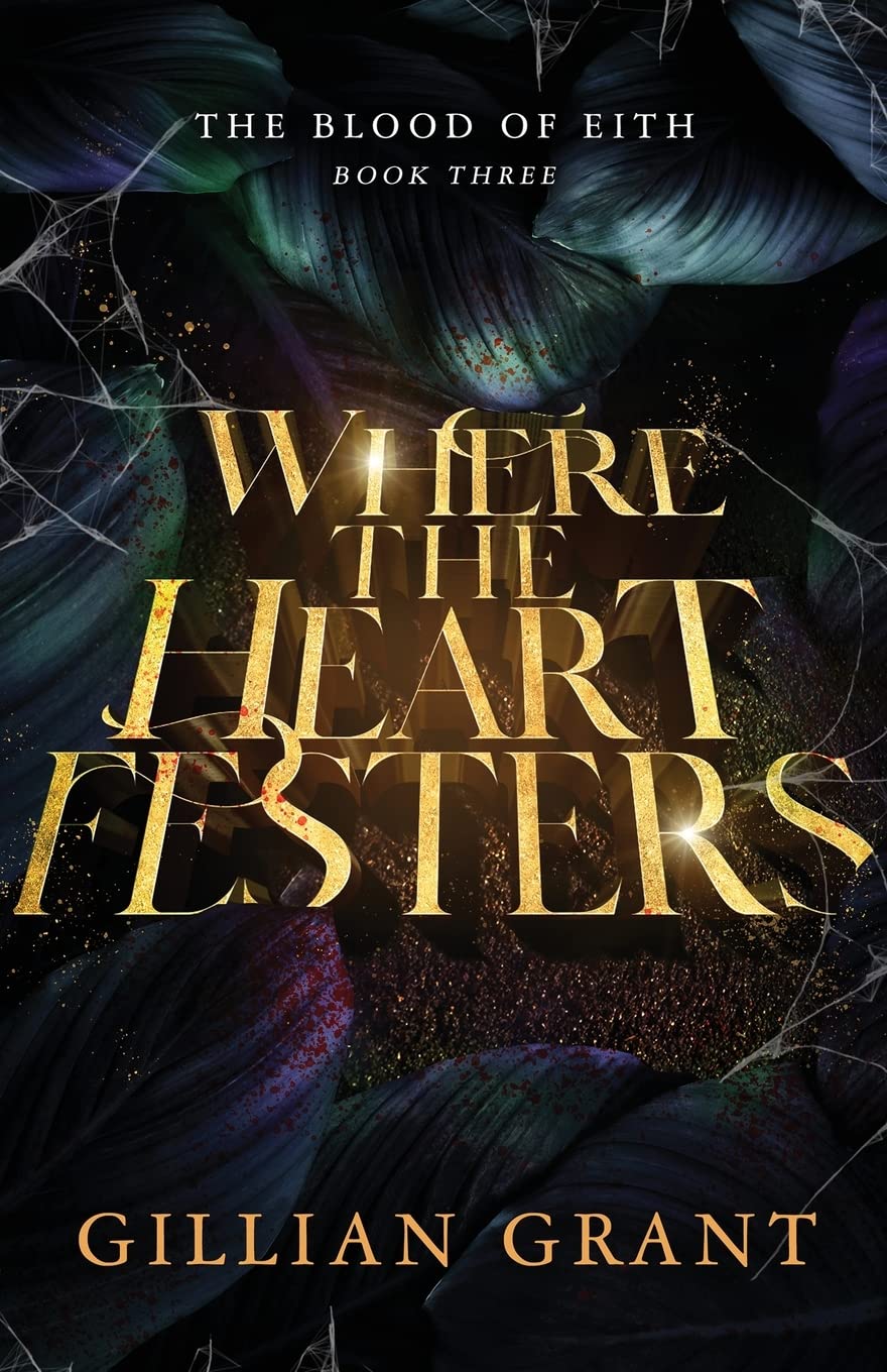 Where the Heart Festers (Blood of Eith)