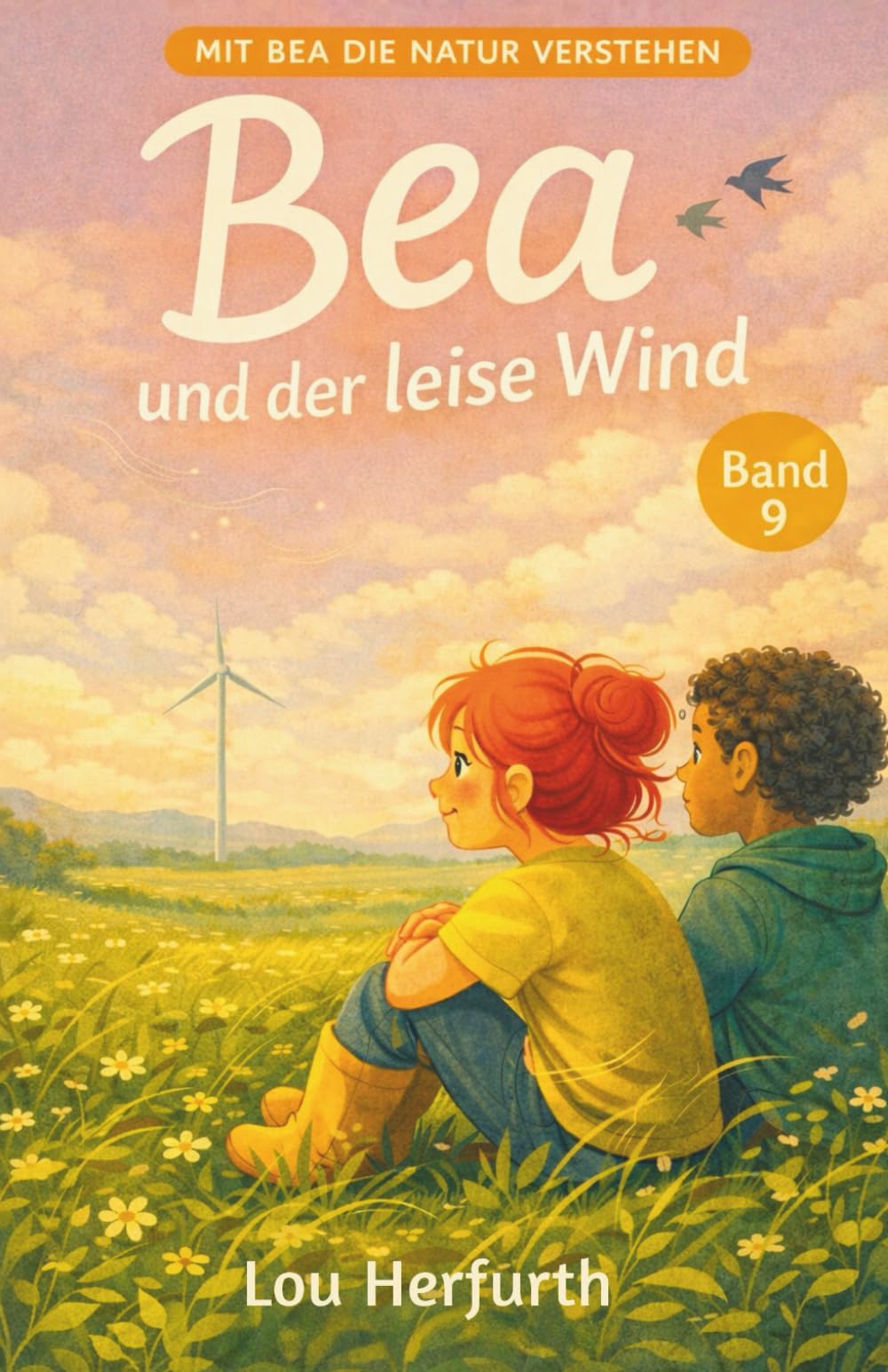 Bea und der leise Wind: Band 9 (Mit Bea die Natur verstehen)