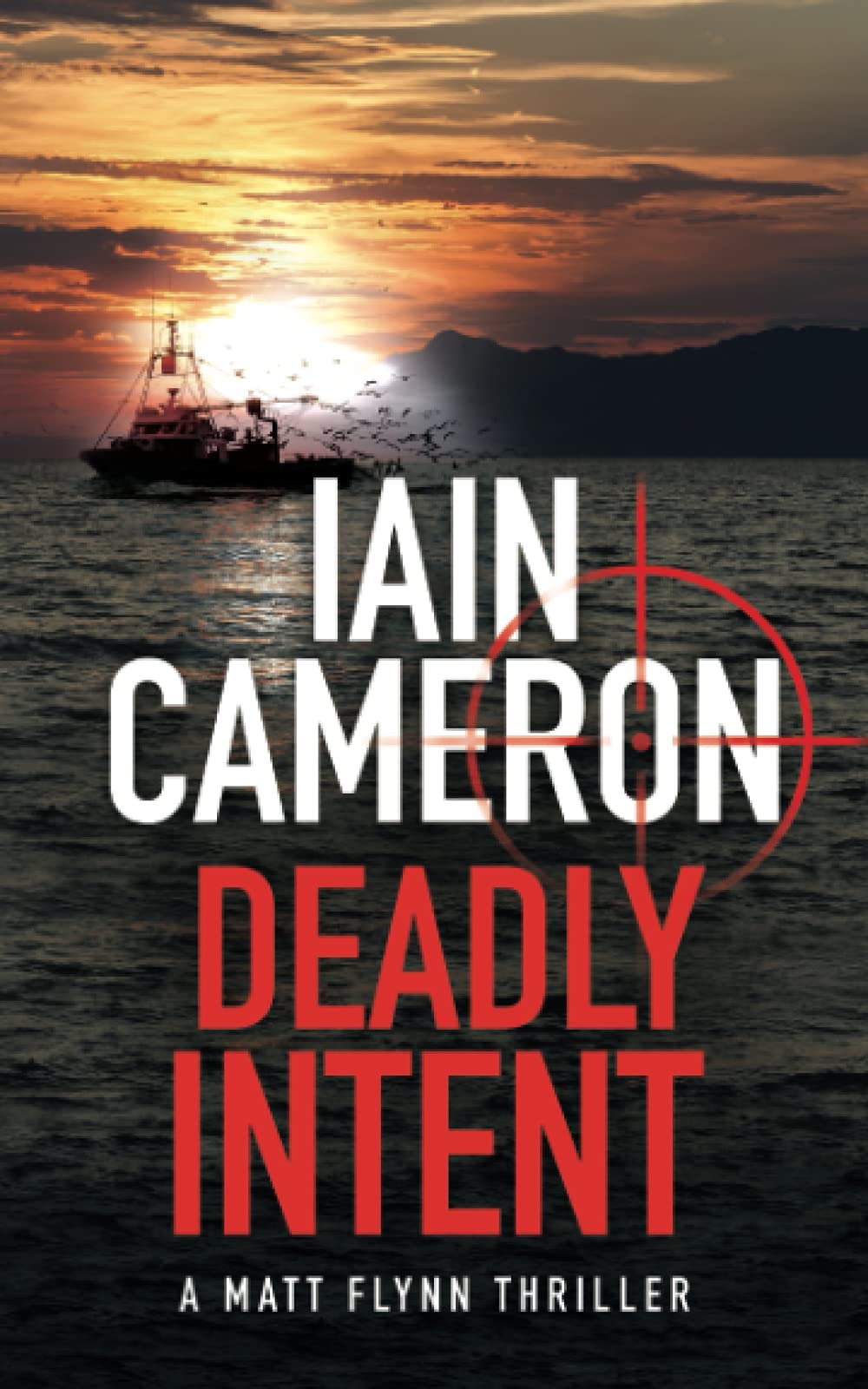 Deadly Intent: A Matt Flynn thriller