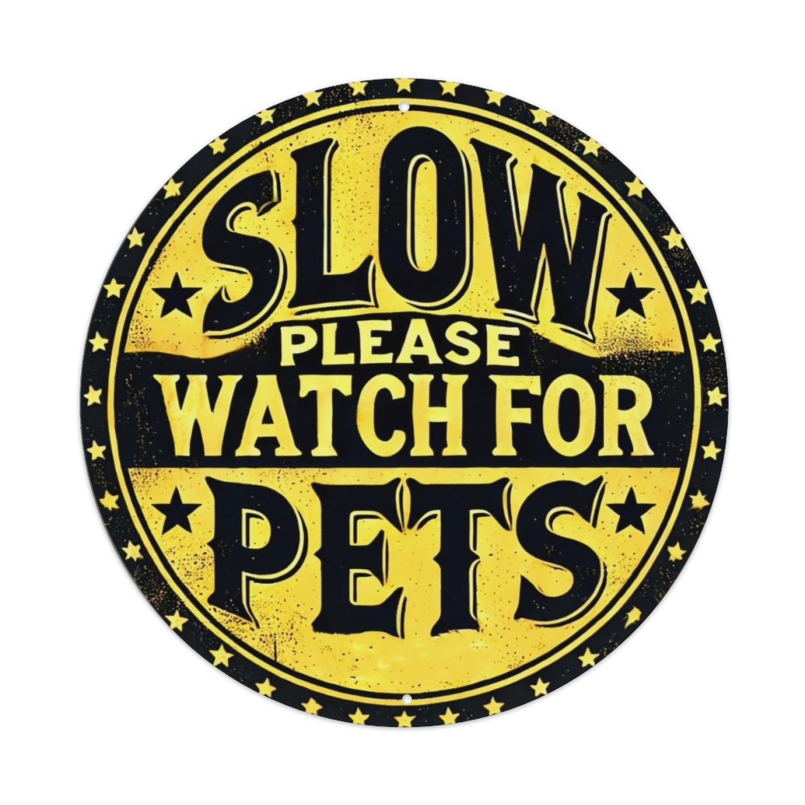 Slow Please Watch For Pets Tin Sign Metal Poster Vintage Metal Signs for Home Man Cave Bar Cafe Kitchen laundry room Wall Decorations 8x8 inches
