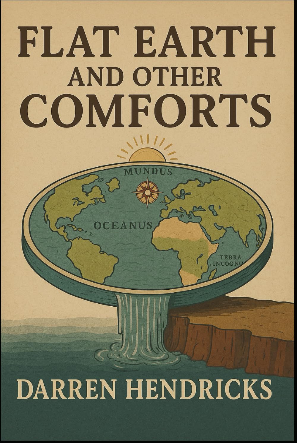 Flat Earth and Other Comforts
